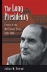 Friend, Julius W Friend, Julius W. Friend - Long Presidency