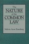 Melvin A. Eisenberg, Melvin Aron Eisenberg - The Nature of the Common Law