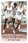 Pat Butcher, Butcher Pat - The Perfect Distance : Ovett and Coe - The Record Breaking Rivalry