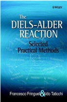 Fringuelli, Francesc Fringuelli, Francesco Fringuelli, Francesco Taticchi Fringuelli, Fringuelli Francesco, FRINGUELLI FRANCESCO TATICCHI AL... - The Diels-Alder Reaction: Selected Prat