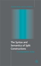 A Butler, A. Butler, Alastair Butler, Alastair Mathieu Butler, E Mathieu, E. Mathieu... - Syntax and Semantics of Split Constructions