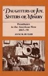 Anne M. Butler - Daughters of Joy, Sisters of Misery