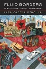 Lisa Bedolla, Lisa Garcia Bedolla, Lisa Garcia/ Garcia Bedolla Bedolla, Lisa Garcia Bedolla, Lisa García Bedolla, Lisa Garcia Bedolla - Fluid Borders
