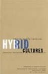 Nestor Garcia Canclini, CANCLINI NESTOR GARCIA, Nestor Garcia Canclini - Hybrid Cultures