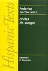 Federico Garc a. Lorca, Federico Garca Lorca, Federico Garcia Lorca, Federico Garcia Lorca Garcia Lorca, Federico Garcia Lorca, H. Ramsden... - Bodas De Sangre
