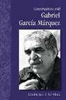 Gabriel/ Bell-Villada Garcia Marquez, Gene H Bell-Villada, Gene H. Bell-Villada - Conversations With Gabriel Garcia Marquez