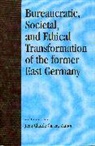 Jean-Claude Garcia-Zamor, Jean-Claude Garcia-Zamor, Garcia-Zamor Jean-Claude - Bureaucratic, Societal, and Ethical Transformation of the Former
