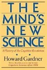 Howard Gardner, Howard E. Gardner - The Mind's New Science : A History of the Cognitive Revolution