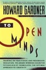 Howard Gardner, Howard E Gardner, Howard E. Gardner - To Open Minds