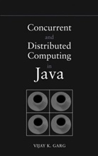 Garg, Vijay K Garg, Vijay K. Garg, Vijay K. (University of Texas At Austin Garg, VK Garg, GARG VIJAY K - Concurrent and Distributed Computing in Java