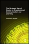 Terrence L. Gargiulo, Gargiulo Terrence L. - Strategic Use of Stories in Organizational Communication and Learning