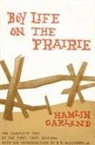Hamlin Garland - Boy Life on the Prairie