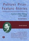 D Garlock, David Garlock, David Garlock, David (University of Texas) Garlock, Garlock David - Pulitzer Prize Feature Stories America s Best Writing 1979 2003