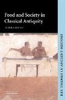 Peter Garnsey, P. A. Cartledge, P. D. a. Garnsey - Food and Society in Classical Antiquity