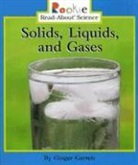 Ginger Garrett, GINGER GARRETT - Solids, Liquids, and Gases