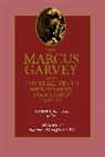 Marcus Garvey, Marcus M. Garvey, Garvey Marcus, Robert A. Hill, Robert Abraham Hill, A. Hill Robert... - MARCUS GARVEY AND UNIVERSAL NEGRO