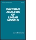 Broemeling, Broemeling, Lyle D. Broemeling, Lyle D. Bromeling - Bayesian Analysis of Linear Models