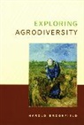 H. C. Brookfield, Harold Brookfield, Brookfield Harold - Exploring Agrodiversity