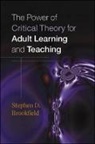 Stephen Brookfield - Power of Critical Theory for Adult Learning and Teaching