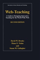 David W. Brooks, Susan M. Gallagher, Diane E. Nolan, Diane W. Nolan - Web-Teaching