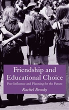 R Brooks, R. Brooks, Rachel Brooks, Rachel Brooks - Friendship and Educational Choice