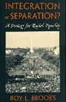 Roy L. Brooks - Integration or Separation?