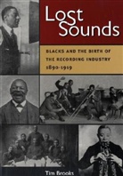 Tim Brooks, Tim/ Spottswood Brooks, Dick Spottswood, Richard K. Spottswood - Lost Sounds