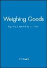 Broome, J Broome, John Broome, John (University of Oxford) Broome, Alan Hamun - Weighing Goods