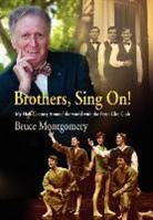 Bruce Montgomery - Brothers, Sing On!
