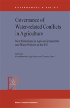 F. M. Brouwer, F.M. Brouwer, Heinz, I Heinz, I. Heinz, Ingo Heinz... - Governance of Water-Related Conflicts in Agriculture