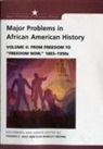 Elsa Barkley Brown, Elsa Barkley (The University of Maryland Brown, Thomas C. Holt, Thomas C. (The University of Chicago) Holt, Thomas Etc. Brown Holt, Thomas G. Paterson... - Major Problems in African American History From Freedom to Freedom