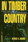 Beverly Brown, Beverly A. Brown - In Timber Country
