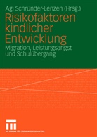 Ag Schründer-Lenzen, Agi Schründer-Lenzen - Risikofelder kindlicher Entwicklung im Grundschulalter