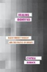 Cynthia Burack, C. Fred Alford, James M. Glass - Healing Identities