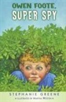 Stephanie Greene, Stephanie/ Weston Greene, Martha Weston - Owen Foote, Super Spy