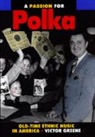 Victor Greene, Victor R. Greene, Greene Victor - Passion for Polka
