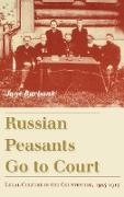 Jane Burbank, Burbank Jane - Russian Peasants Go to Court Legal Culture in the Countryside, 1905-1917