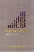R.A. Burchell, R.a. Downs Burchell, Robert Burchell, Robert Downs Burchell, Robert W. Burchell, Robert W. (EDT)/ Downs Burchell... - Sprawl Costs - Economic Impacts of Unchecked Development