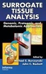Michael E. Burczynski, Michael E. (Biomarker Laboratory Burczynski, Michael E. Rockett Burczynski, BURCZYNSKI MICHAEL E ROCKETT JO, John C. Rockett, John C. Burczynski Rockett... - Surrogate Tissue Analysis