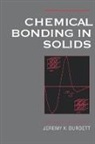Jeremy K. Burdett - Chemical Bonding in Solids