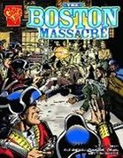 Burgan, Michael Burgan, Michael/ Wiacek Burgan, Charles Barnett III, Bob Wiacek, Keith Williams - The Boston Massacre
