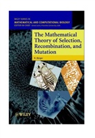 Burger, R Burger, R. Burger, R. (University of Vienna Burger, Reinhard Burger, R. Bürger... - Mathematical Theory of Selection, Recombination, and Mutation