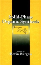 Burgess, K Burgess, Kevin Burgess, Kevin (Texas a &amp; M University Burgess, Burgess Kevin, Kevin Burgess - Solid-Phase Organic Synthesis