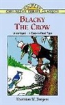 Thornton W Burgess, Thornton W. Burgess, Thornton Waldo Burgess, Harrison Cady, Children's Dover Thrift, Harrison Cady - Blacky the Crow