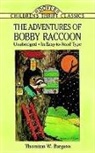 Thornton W. Burgess, Thornton Waldo Burgess, Harrison Cady, Children's Dover Thrift, Harrison Cady, Thea Kliros - The Adventures of Bobby Raccoon