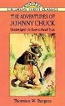Burgess, Thornton W. Burgess, Children's Dover Thrift, Harrison Cady, Thea Kliros - The Adventures of Johnny Chuck