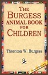 Thornton W. Burgess, 1stworld Library - Burgess Animal Book for Children