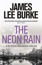James L. Burke, James Lee Burke, James Lee (Author) Burke - The Neon Rain