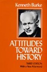 Kenneth Burke, Burke Kenneth, Kenneth Burke - Attitudes Toward History, Third Edition