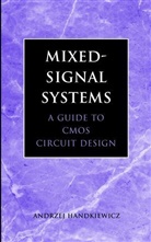 Handkiewicz, a Handkiewicz, Andrzej Handkiewicz, Andrzej (Poznan University) Handkiewicz, Handkiewicz Andrzej - Mixed-Signal Systems